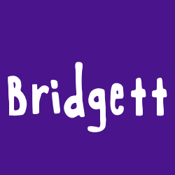 Bridgett