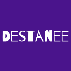 Destanee