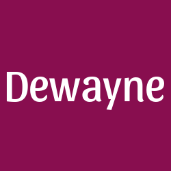 Dewayne