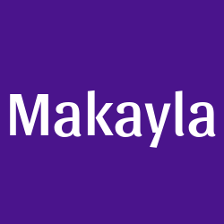 Makayla