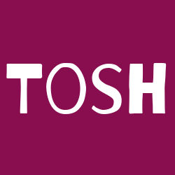 Tosh